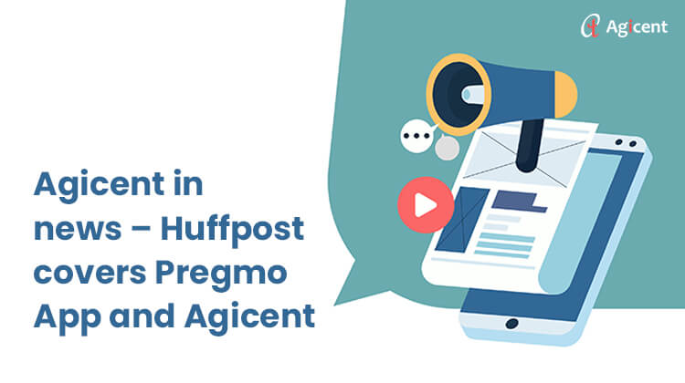 Agicent in news – Huffpost covers Pregmo App and Agicent