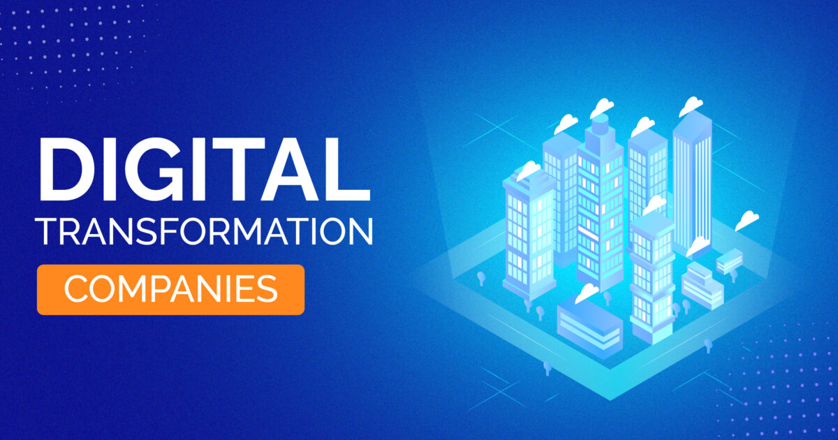 Top Digital Transformation Companies (Updated 2025)