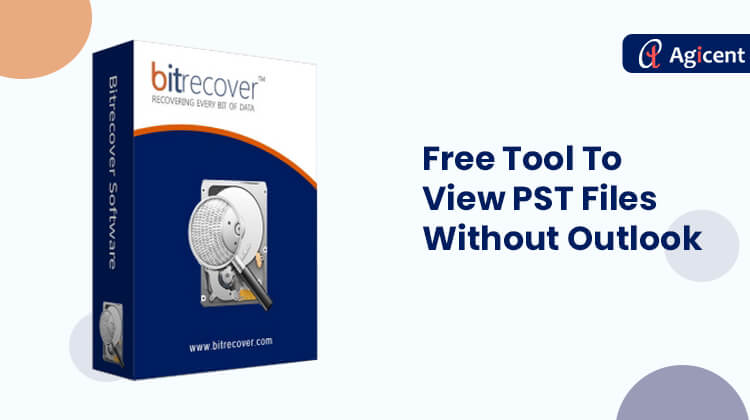Free Tool To View PST Files without Outlook: BitRecover PST Viewer
