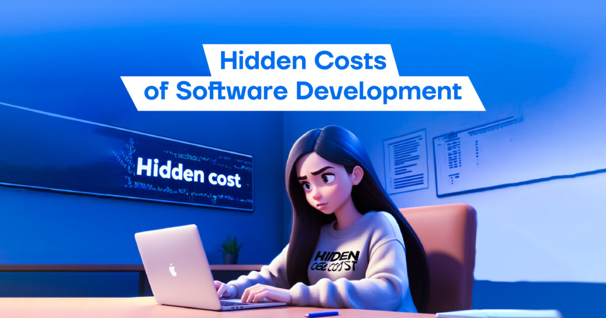 Hidden Costs of Software Development