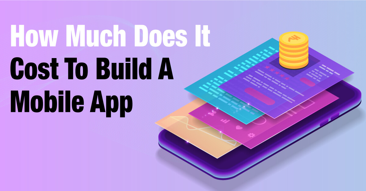 How Much Does It Cost to Build a Mobile App? (in 2025)