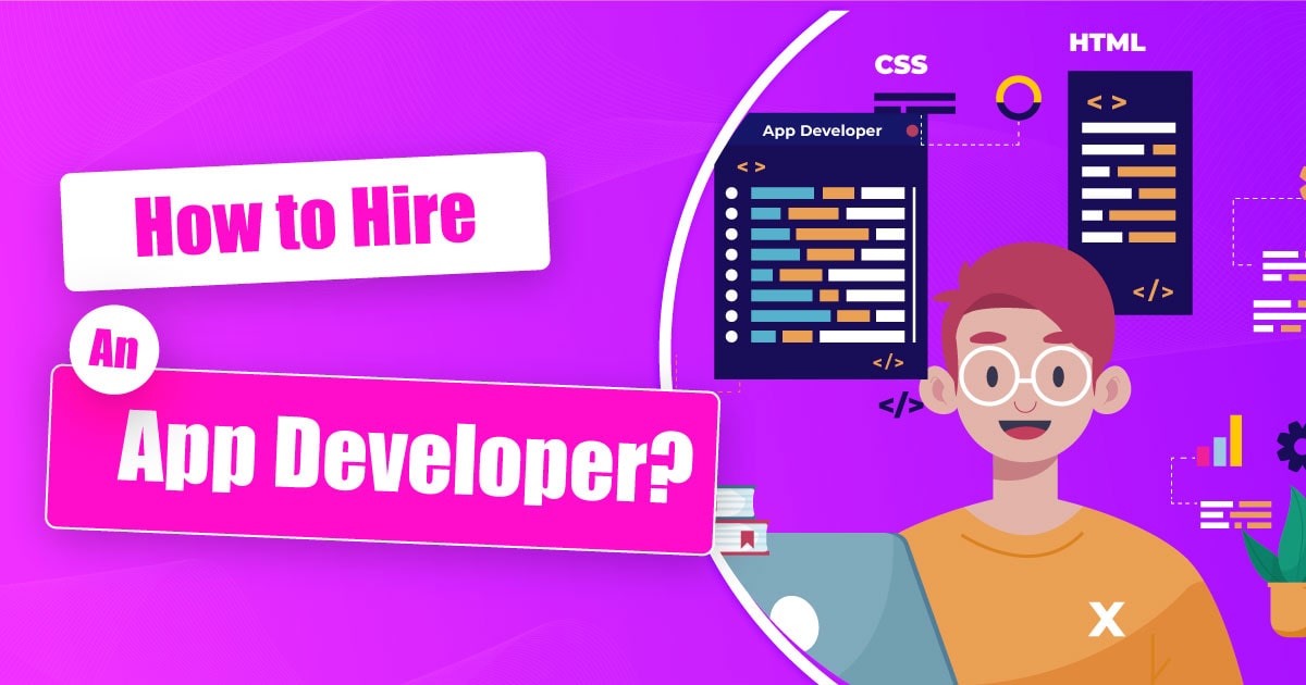 How to Hire an App Developer: Step-By-Step Guide for 2025