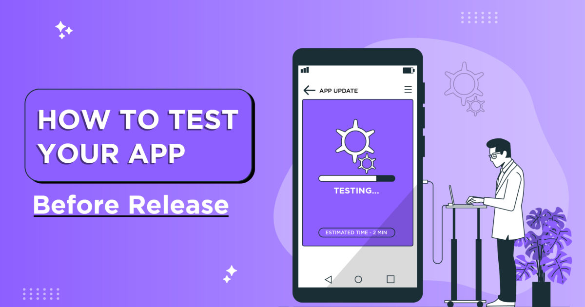 How To Test Your App Before Release