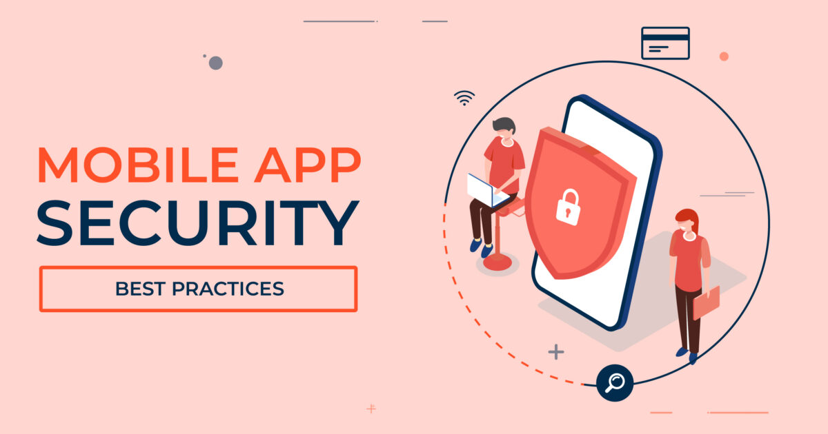Enhance Mobile App Security to Safeguard User Data and Privacy