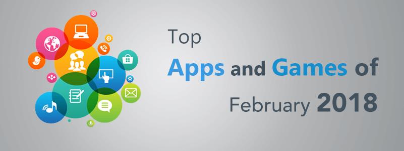 Top apps and games of February 2018 [Android and iOS]