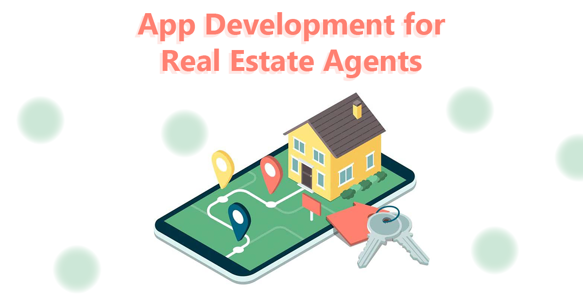 App Development for Real Estate Agents