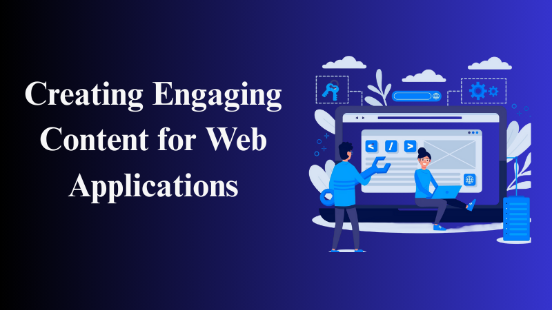 Creating Engaging Content for Web Applications