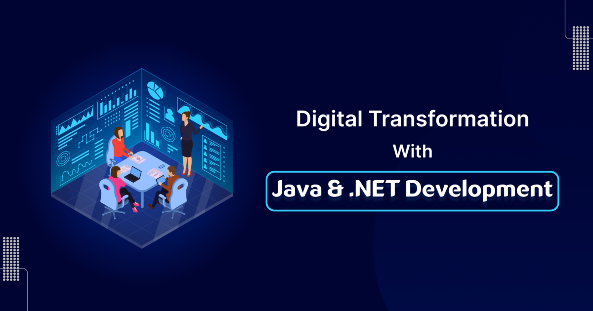 Digital Transformation with Java & .NET Development