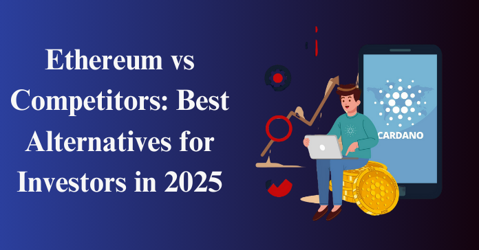 Ethereum and Its Competitors