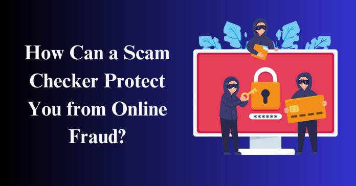 Scam Checker to Avoid Online Fraud