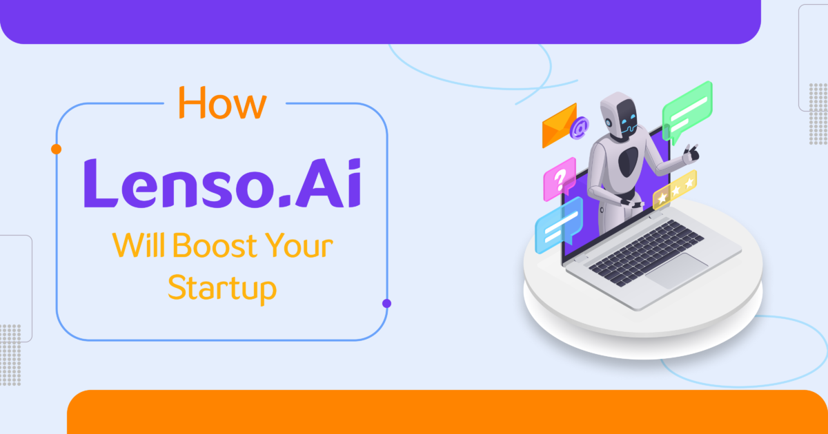 How lenso.ai will boost your startup