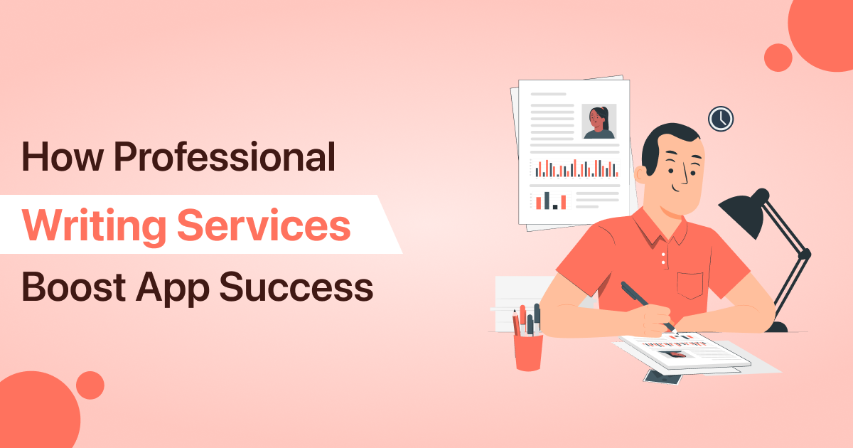 How Professional Writing Services Boost App Success