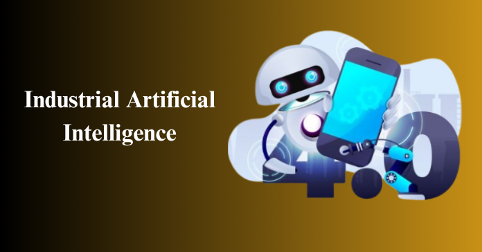 Industrial Artificial Intelligence