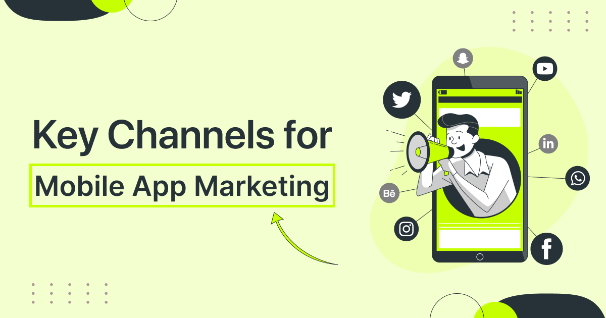 Key Channels for Mobile App Marketing