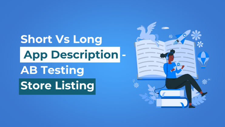 Shorter Vs Longer App Description - AB Testing Store Listing