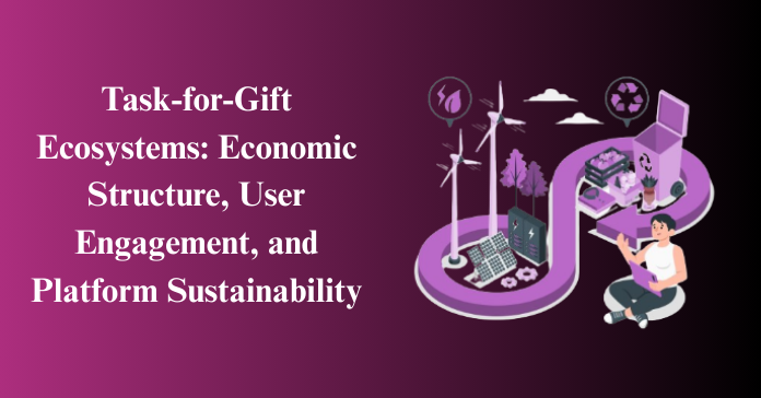 Task-for-Gift Ecosystems