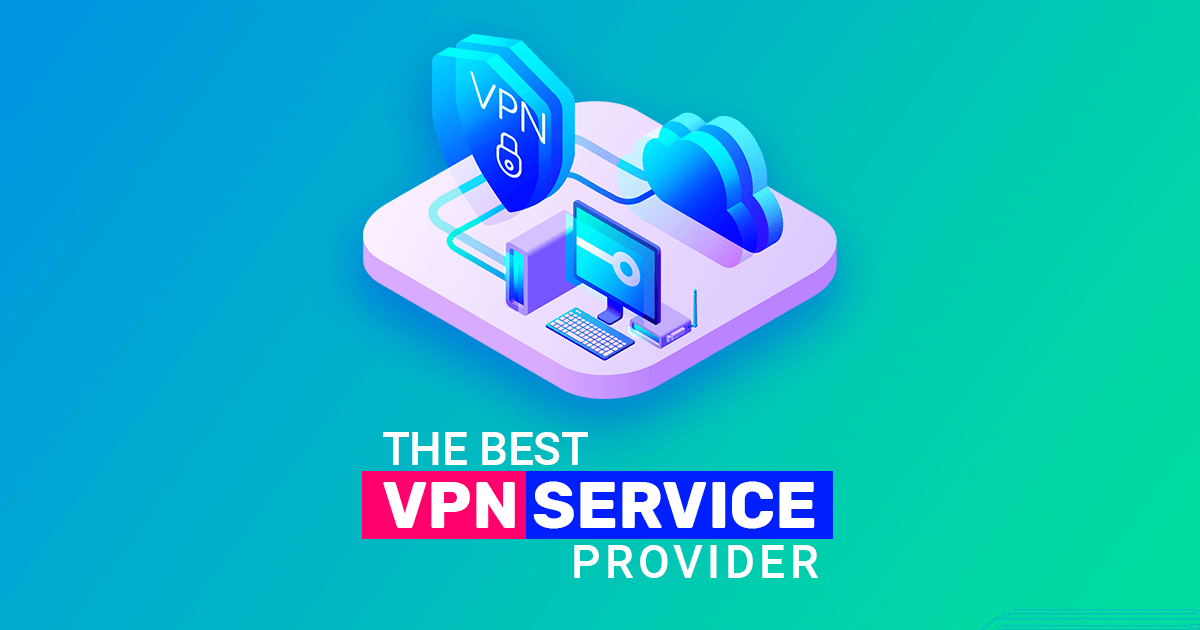 Which is the best VPN service provider?