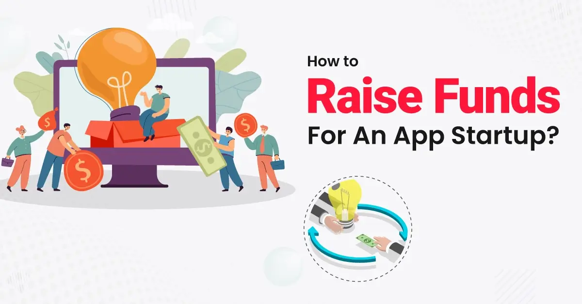 How to Raise Funds for an App Startup?
